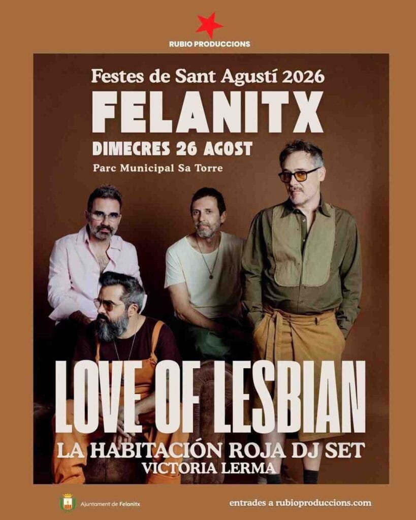Cartel oficial del miércoles 26 de agosto en Felanitx con el concierto de despedida de Love of Lesbian