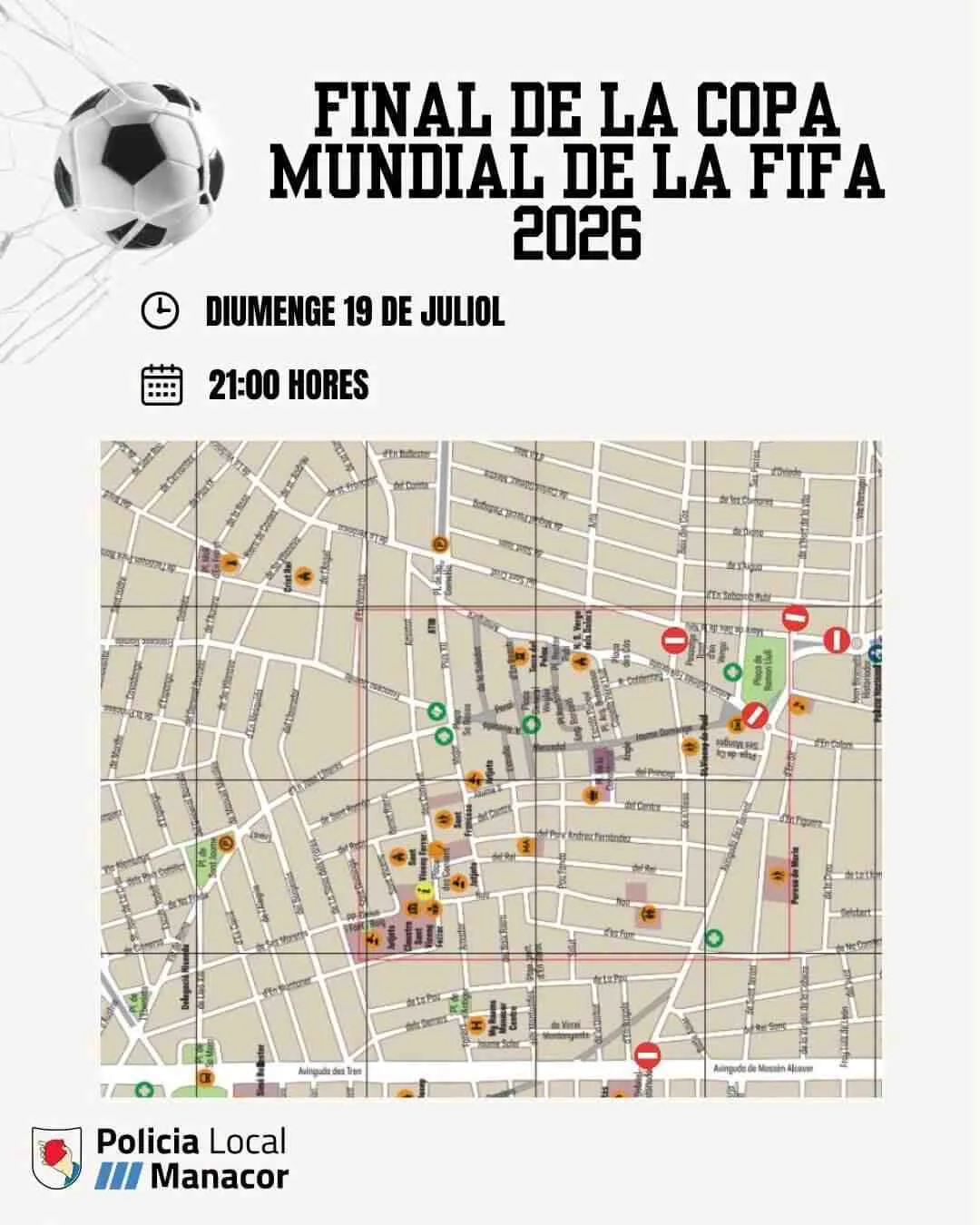 Mapa callejero de Manacor con señales rojas de prohibición que marcan los cortes de tráfico para la final del Mundial de España