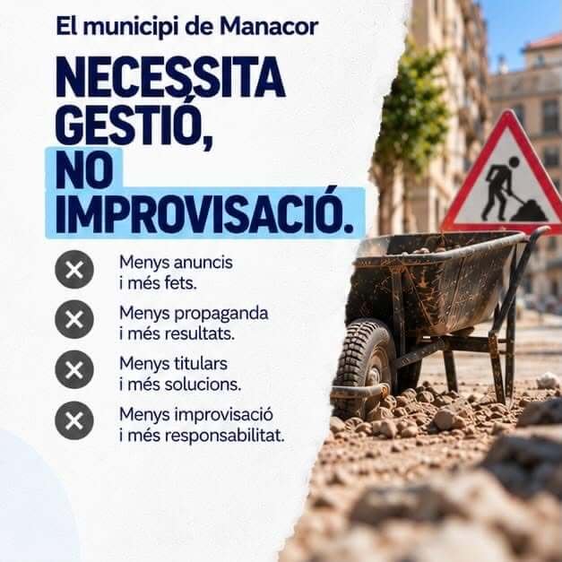 Cartel del PP de Manacor denunciando la improvisación del gobierno municipal con una carretilla de obras